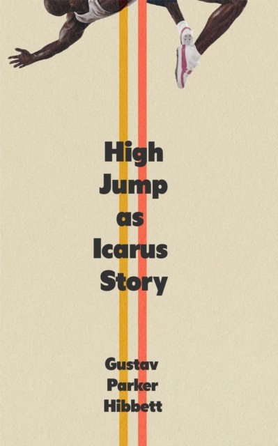 High Jump As Icarus Story Gustav Parker Hibbett - Image 4