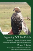 Donna J Ralph | Beginning Wildlife Rehab | Taschenbuch | Englisch (2007)