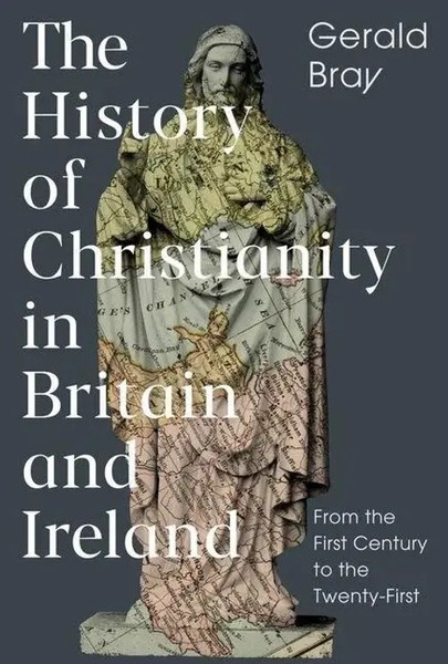 The History Of Christianity In Britain And Ireland | Gerald Bray | Englisch-image