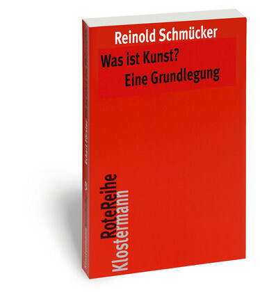 Thumbnail - Was Ist Kunst? Eine Grundlegung | Reinold Schmücker | 2014 | Deutsch
