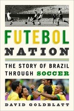 Futebol Nation 9781568584676 by Goldblatt, David