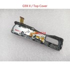 TOP Cover Unit with Button Cable Camera Parts For Cano Power Shot G9X Mark II
