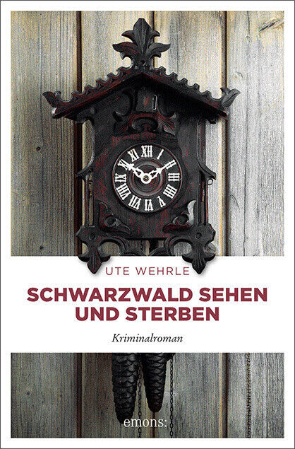 Thumbnail - Schwarzwald Sehen Und Sterben | Ute Wehrle | 2017 | Deutsch