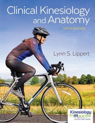 Clinical Kinesiology and Anatomy - paperback Lynn S. Lippert PT MS