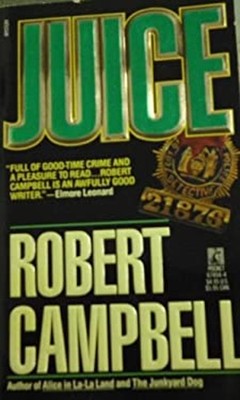 Juice Mass Market Paperbound Robert Campbell