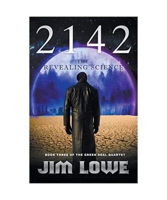 2142 - The Revealing Science [Green Deal Quartet, Band 3], Lowe, Jim
