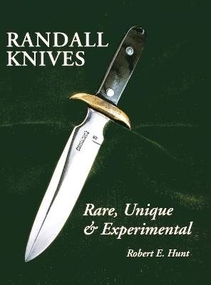 Randall Knives, Robert E. Hunt,  Hardback