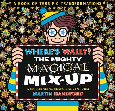 Where's Wally? The Mighty Magical Mix-Up by Martin Handford (Hardback Book)