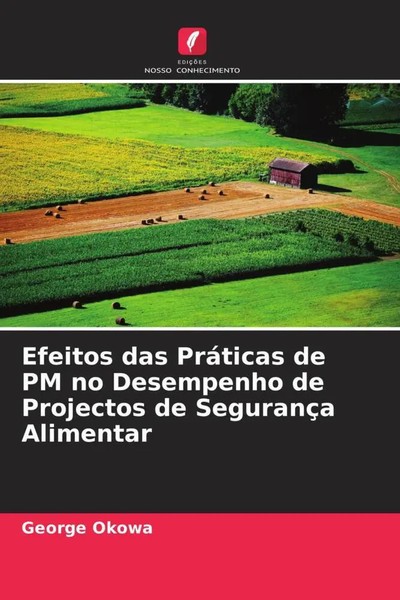 Efeitos Das PráTicas De PM No Desempenho De Projectos De SegurançA Alimentar-image