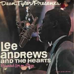Lee Andrews And The Hearts* - Dean Tyler Presents Lee Andrews And The Hearts - L