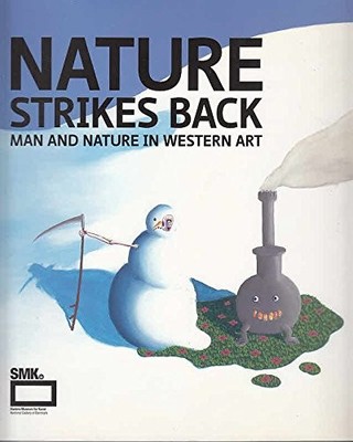 Nature Strikes Back: Man and Nature in Western Art 8792023371 Book The Fast Free