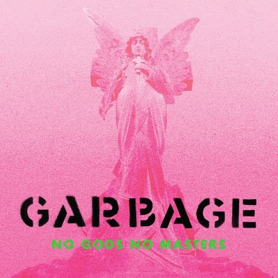 Garbage - No Gods No Masters [Used Very Good CD] Explicit