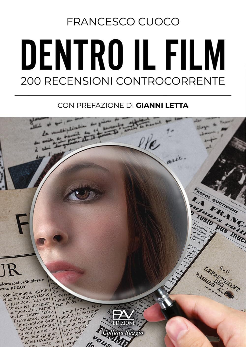 Dentro il film. 200 recensioni controcorrente [Paperback] Cuoco, Francesco and L