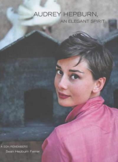 Audrey Hepburn, Elegant Spirit By Sean Hepburn