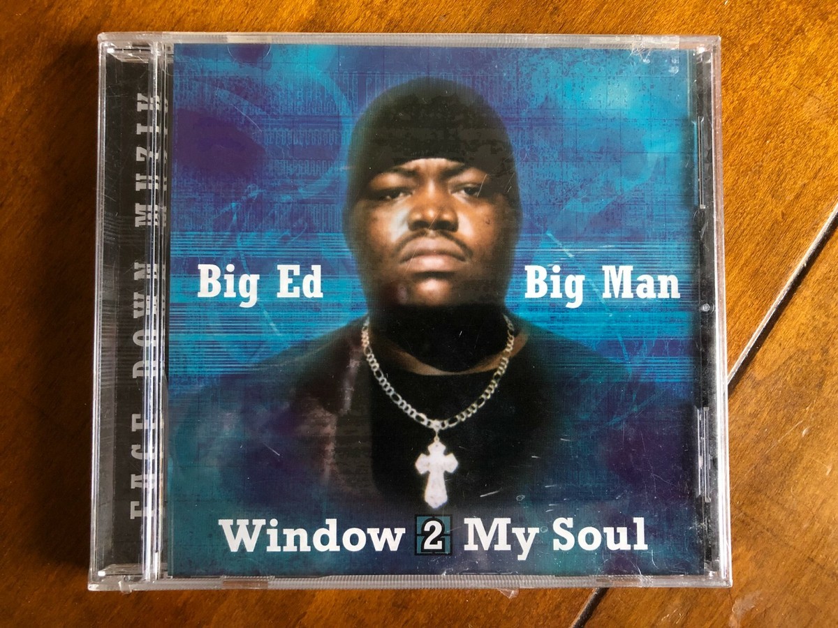 【Big Ed Big Man】【Window 2My Soul】【G-Rap】 Big Ed Big Man 