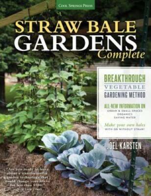 Straw Bale Gardens Complete - Paperback By Karsten, Joel - VERY GOOD