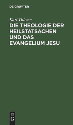 Die Theologie Der Heilstatsachen Und Das Evangelium Jesu: Ein Wort Zur Beruhigun