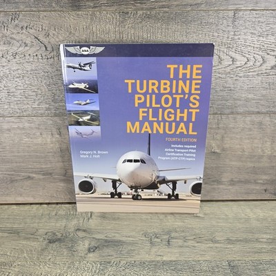 Turbine Pilot's Flight Manual by Mark J. Holt and Gregory N. Brown  