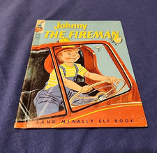 “Johnny The Fireman” Tip Top Elf Book, Rand McNally, 1954, Hardcover, Vintage