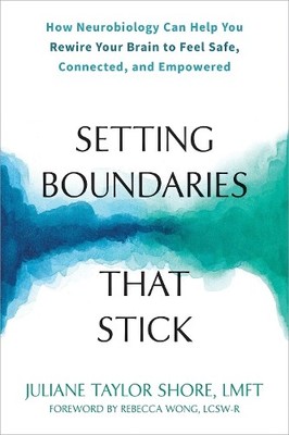 Setting Boundaries that Stick by Juliane T Shore, Rebecca Wong - 9781648481291
