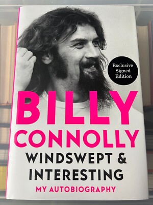 GENUINE HAND SIGNED - BILLY CONNOLLY - WINDSWEPT & INTERESTING 1ST PRINTING