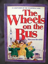 THE WHEELS ON THE BUS MARYANN KOVALSKI AN ADAPTION OF A SONG 1987 SOFT COVER