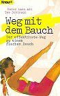 Weg mit dem Bauch. Der effektivste Weg zu einem flachen ... | Buch | Zustand gut