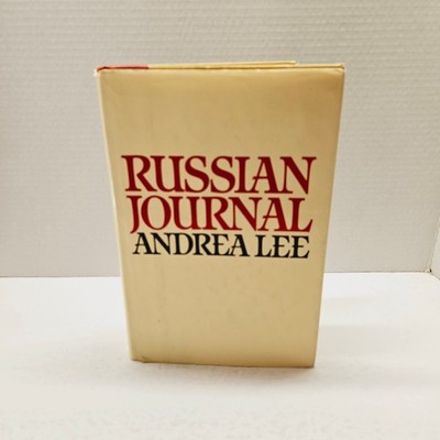 Vintage Soviet Life Memoir - Russian Journal Andrea Lee 1981 First Edition HCDJ