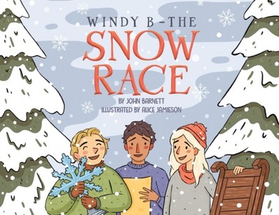 Windy B - The Snow Race by John Barnett (Paperback Book)