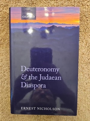 Deuteronomy and The Judean Diaspora Hardcover By Ernest Nicholson
