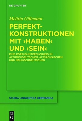 Perfektkonstruktionen mit haben und sein: Eine Korpusuntersuchung im Althochdeut