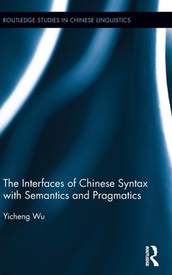 Wu - Interfaces of Chinese Syntax with Semantics and Pragmatics - hard - X555z