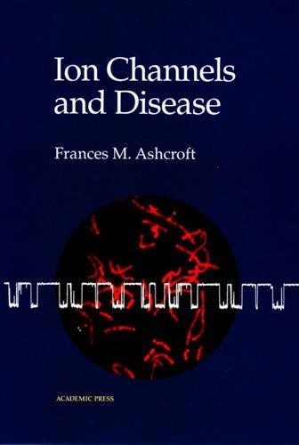 Ion Channels and Disease - 9780120653102