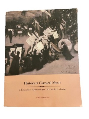 History of Classical Music Study Guide Rea Berg - Beautiful Feet Books