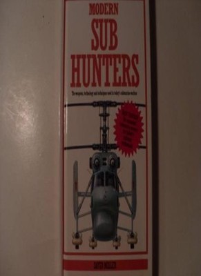 New Illustrated Guide to Modern Sub Hunters,David Miller