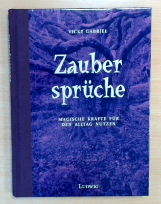 Zaubersprüche - Vicky Gabriel (2001, Gebunden)    (Ungelesen)