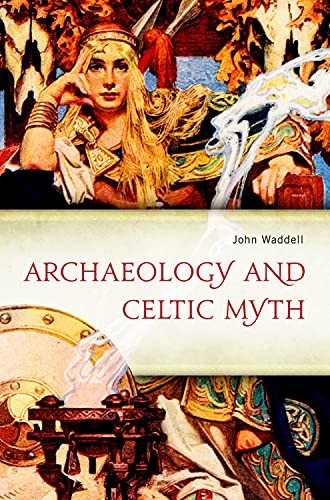 Archaeology and Celtic Myth: An Exploration - Image 6