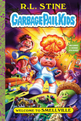 Welcome to Smellville (Garbage Pail Kids Book 1) - Hardcover - GOOD