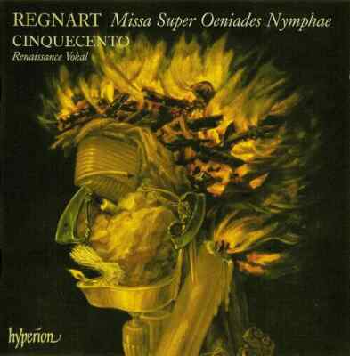 CD Jacob Regnart / Cinquecento Missa Super Oeniades Nymphae Hyperion