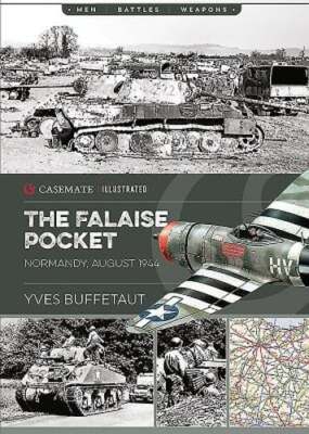 The Falaise Pocket: Normandy, August 1944 by Yves Buffetaut: Used