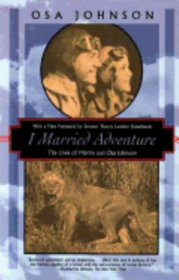 I Married Adventure: The Lives of Martin and Osa Johnson (Kodansha Globe) [Paper