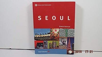 Seoul (Seoul Selection Guides), Koehler, Robert