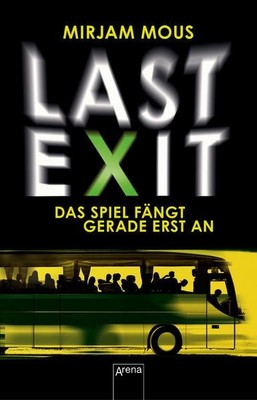 Last Exit: Das Spiel fängt gerade erst an Mous, Mirjam und Verena Kiefer: