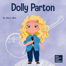 Dolly Parton: A Kid's Book About Appreciating the Rain and the Rainbow by Mary N