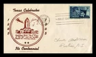 Dr Jim Stamps 3c Texas Statehood Centennial Scott 938 First Day Cachet Cover