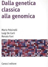 Dalla genetica classica alla genomica - AA.VV. (Carocci editore) [2008]