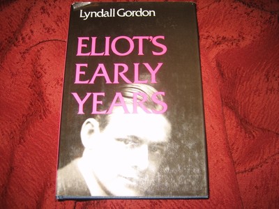 Eliot's Early Years -- LYNDALL GORDON (1977, Hardcover)