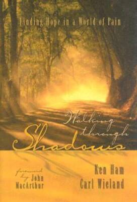 Walking Through Shadows: Finding Hope in a World of Pain - Hardcover - GOOD