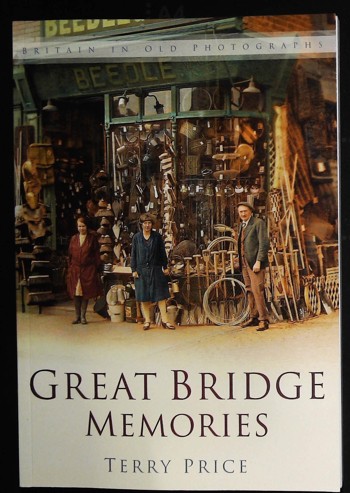 GREAT BRIDGE WEST BROMWICH History Book in old Photographs New Softcover