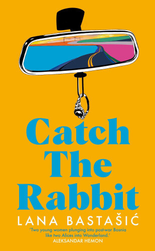 Catch the Rabbit by Bastasic, Lana
